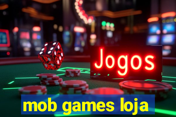 mob games loja